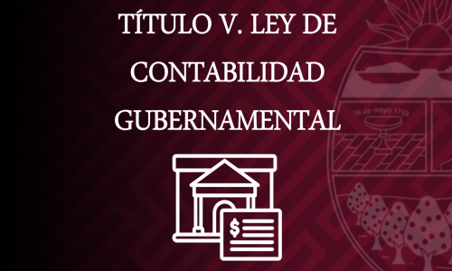 TÍTULO V. DE LA LEY GENERAL DE CONTABILIDAD GUBERNAMENTAL MUNICIPAL